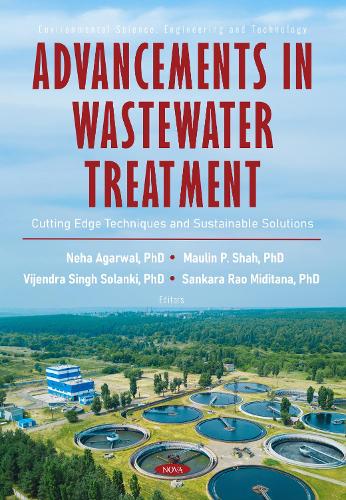 Advancements in Wastewater Treatment: Cutting Edge Techniques and Sustainable Solutions