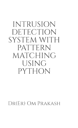 Intrusion Detection System With Pattern Matching Using Python