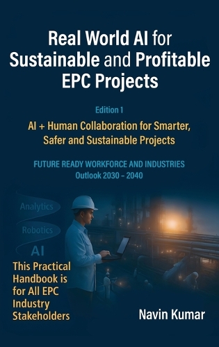 Real World AI for Sustainable and Profitable EPC Projects