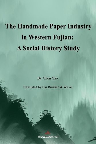 The Handmade Paper Industry in Western Fujian
