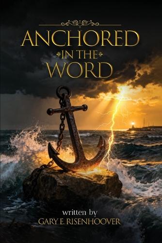 Anchored in the Word