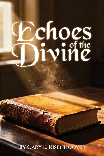 Echoes of the Divine