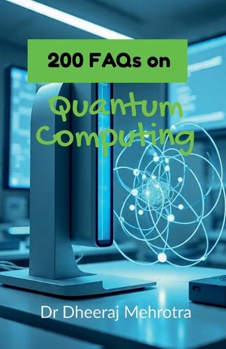 200 FAQs on Quantum Computing