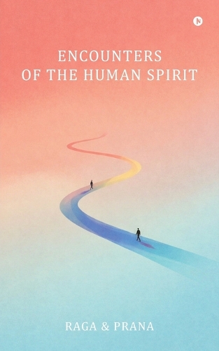 Encounters of the Human Spirit