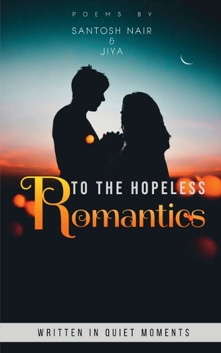 To The Hopeless Romantics