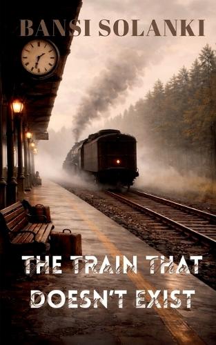 The Train That Doesn't Exist