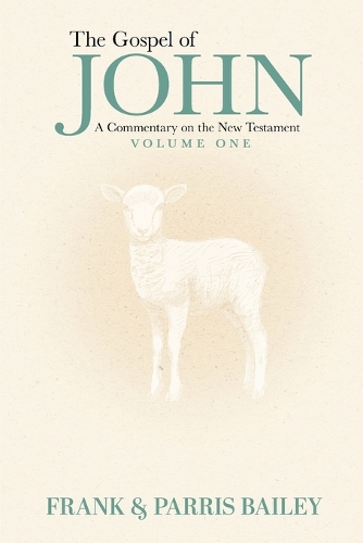 The Gospel of John A Commentary on the New Testament Volume 1