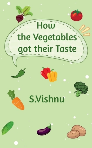 How the Vegetables got their Taste