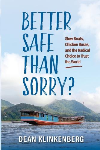 Better Safe Than Sorry?