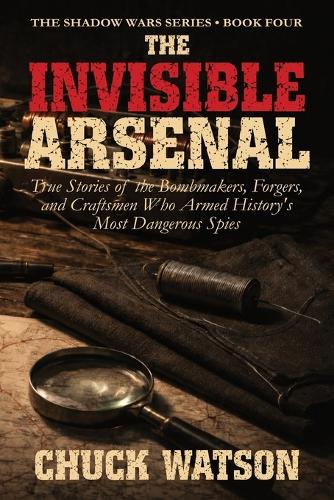 The Invisible Arsenal