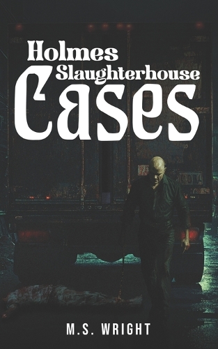 Holmes Slaughterhouse Cases