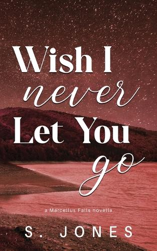 Wish I Never Let You Go Special Edition