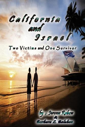 California and Israel Two Victims and One Survivor