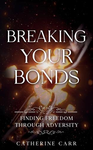 Breaking Your Bonds