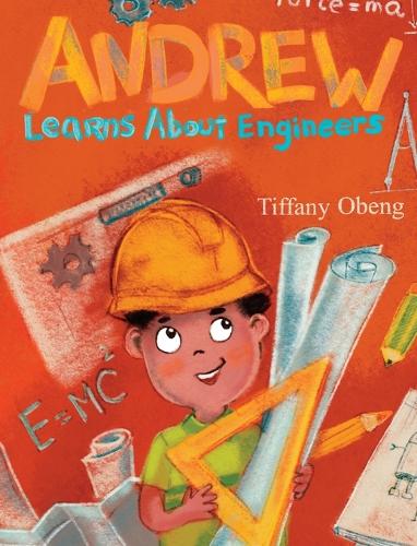 Andrew Learns about Engineers