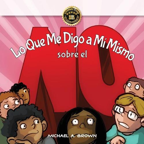 Lo Que Me Digo a Mi Mismo Sobre el !NO!