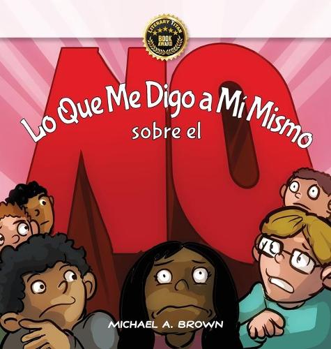 Lo Que Me Digo a Mi Mismo Sobre el !NO!