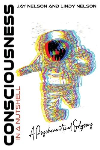 Consciousness in a Nutshell