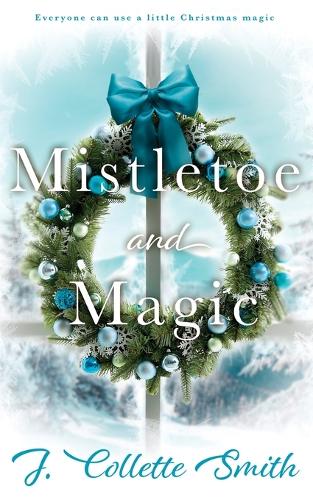 Mistletoe and Magic