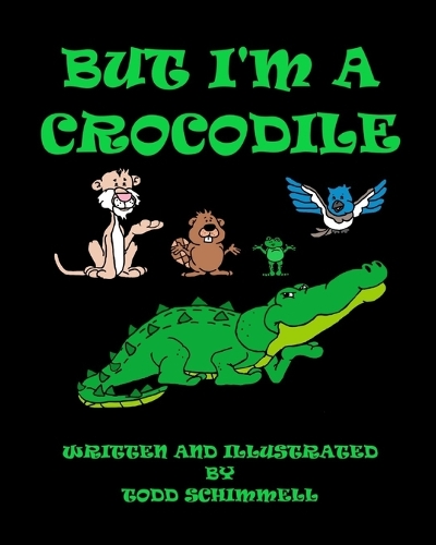 But I'm A Crocodile