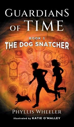 The Dog Snatcher, Guardians of Time Book 1
