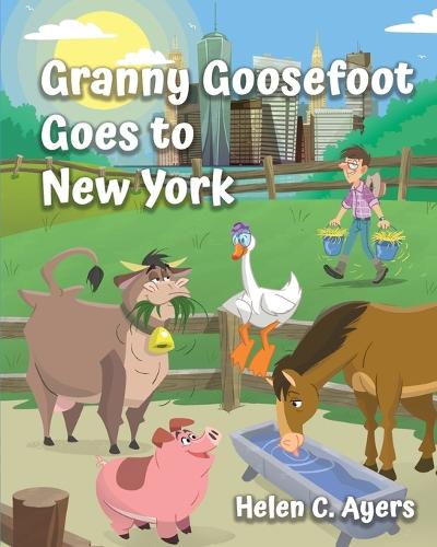 Granny Goosefoot Goes to New York