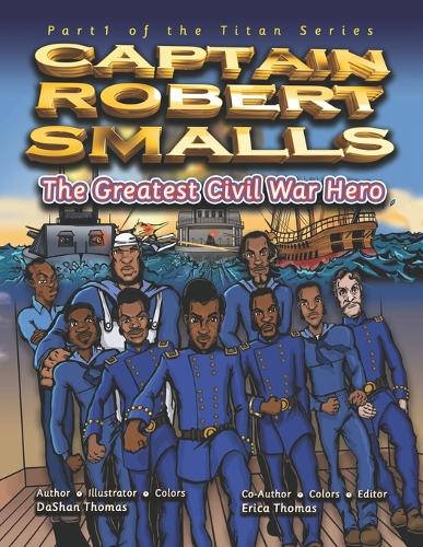 Captain Robert Smalls