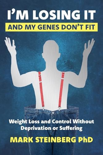I'm Losing It -And My Genes Don't Fit