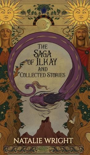 The Saga of Ilkay and Collected Stories