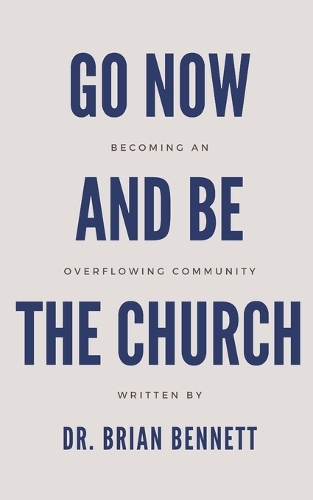 Go Now and Be the Church