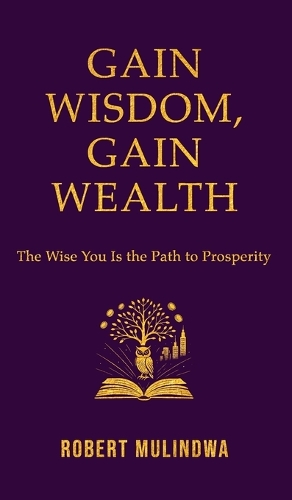Gain Wisdom, Gain Wealth