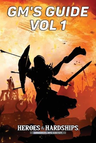 Heroes & Hardships GM's Guide Vol 1