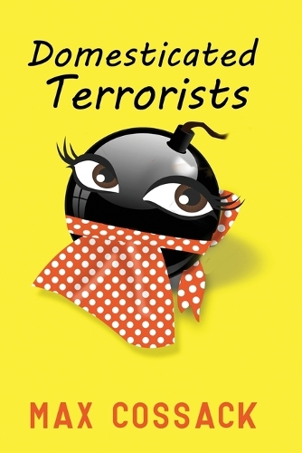 Domesticated Terrorists