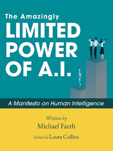 The Amazingly Limited Power of A.I.