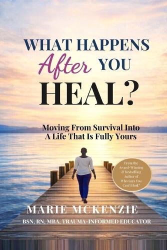 What Happens After You Heal?