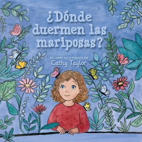¿Donde Duerman las Mariposas?