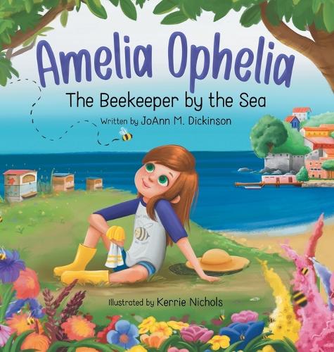 Amelia Ophelia The Beekeeper by the Sea