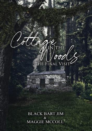 Cottage in the Woods (The Final Visit)