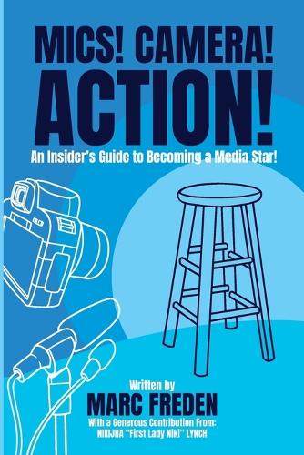Mics! Camera! Action!