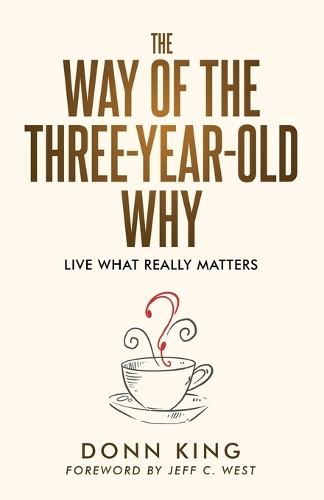 The Way of the Three-Year-Old Why