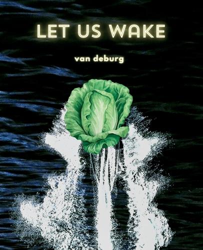 Let Us Wake