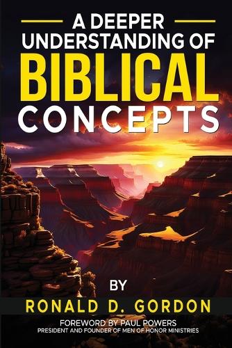 A Deeper Understanding of Biblical Concepts