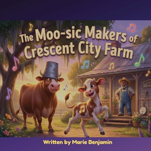 The Moo-sic Makers of Crescent City Farm