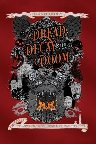 Of Dread, Decay, and Doom