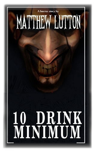 10 Drink Minimum.
