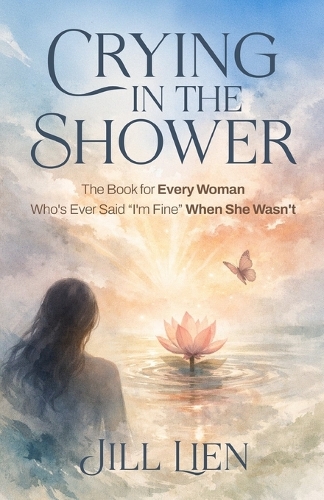 Crying in the Shower