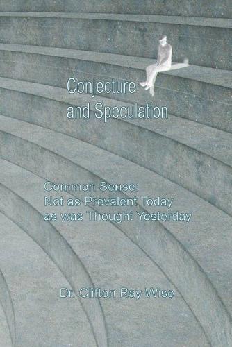 Conjecture and Speculation