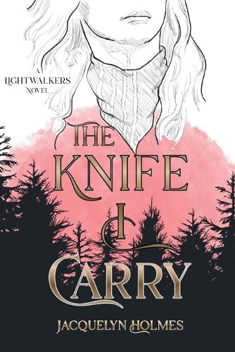 The Knife I Carry