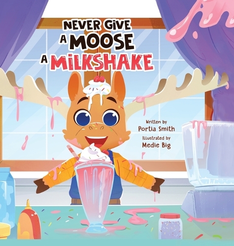 Never Give A Moose A Milkshake