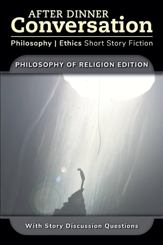 After Dinner Conversation - Philosophy of Religion